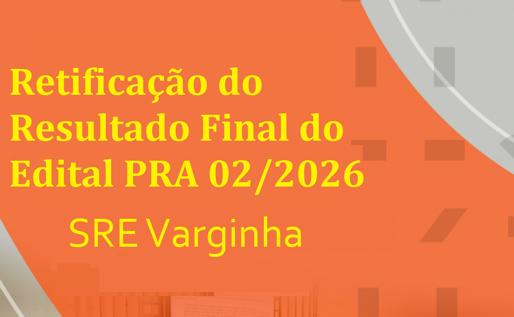 Retificação do Resultado Final do Edital PRA 02/2026