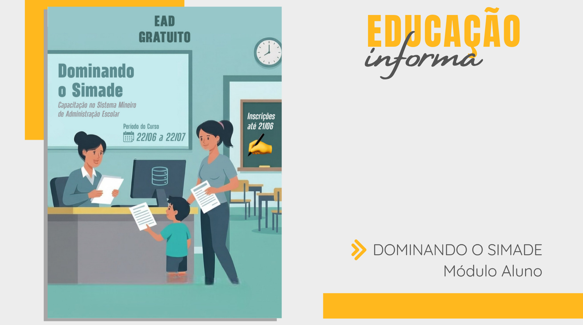 Dominando o Simade – Módulo aluno – Capacitação para ATB’s – Inscrições prorrogadas até 30/06